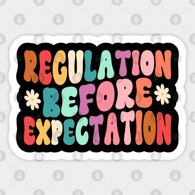 Regulation Before Expectation Autism Special Education Sticker by WildFoxFarmCo